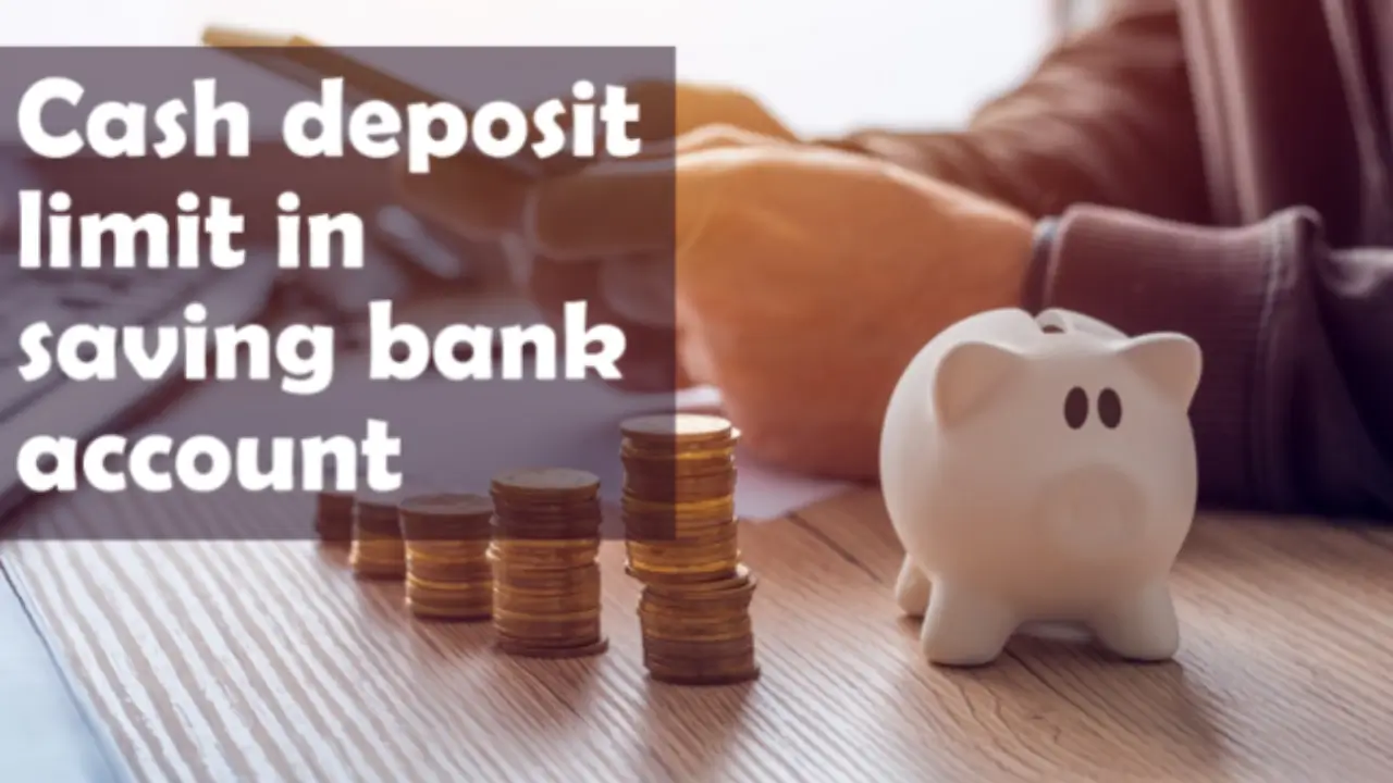 cash deposit limit in savings account